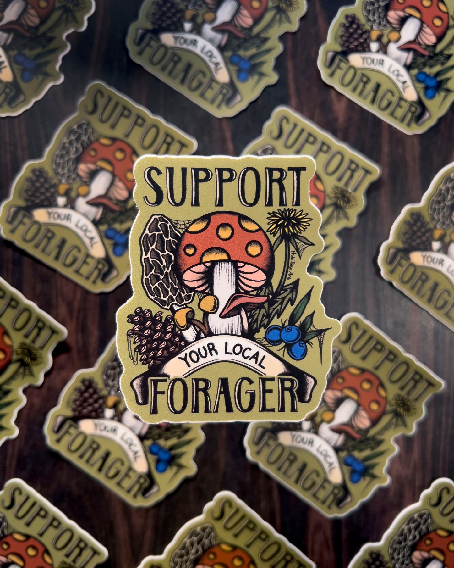 a sticker that says support your local forager with mushrooms and other nature elements