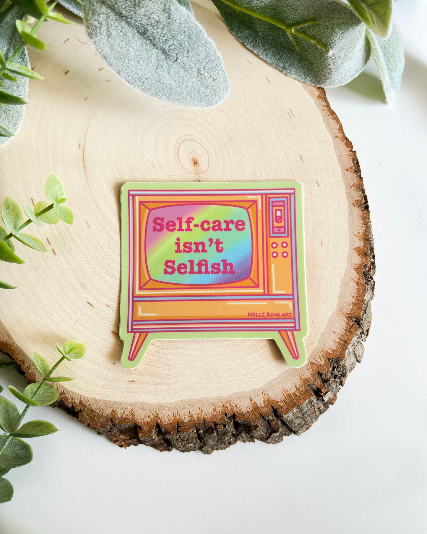 Self Care Isn't Selfish Sitcker