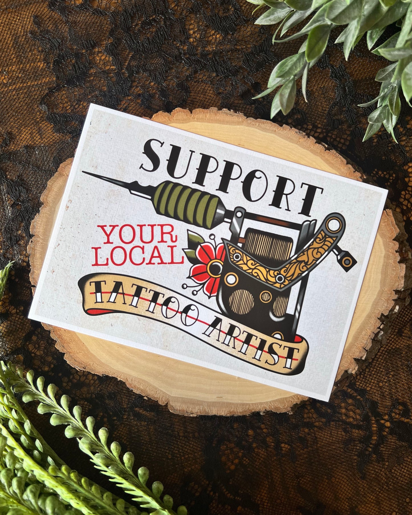 Support Your Local Tattoo Artist Print