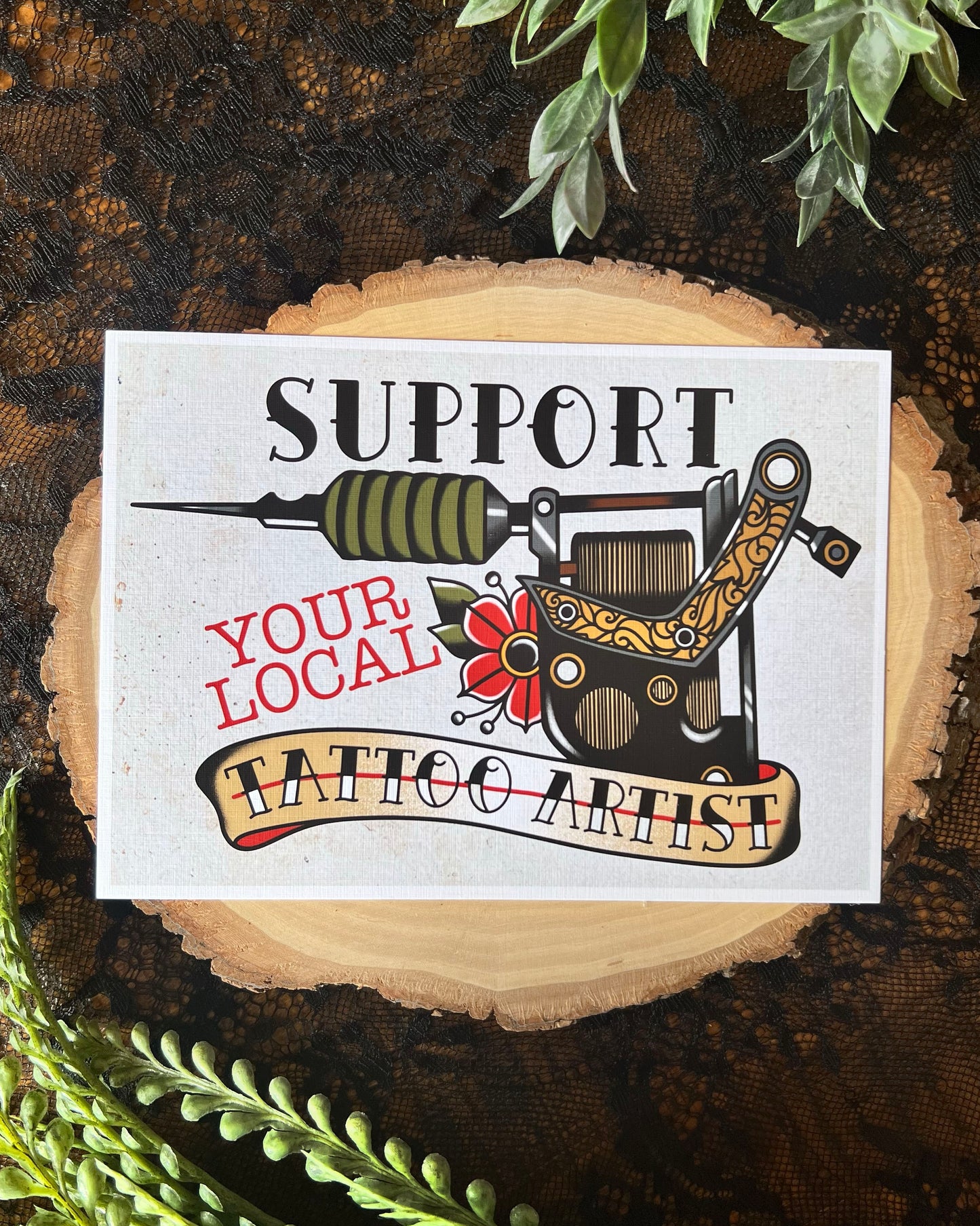 Support Your Local Tattoo Artist Print