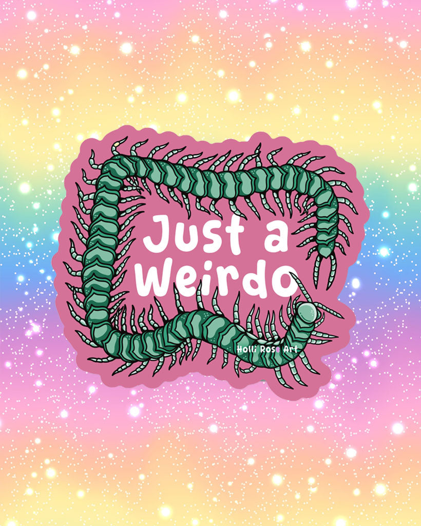 Just A Weirdo Sticker