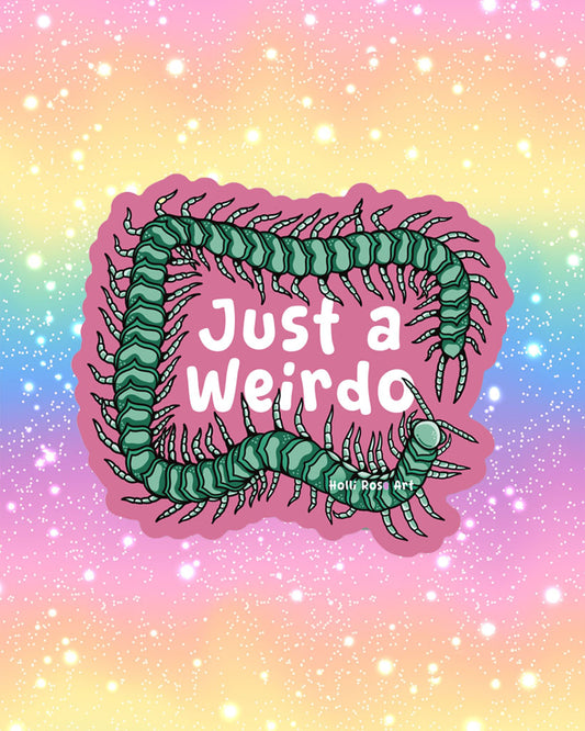 Just A Weirdo Sticker