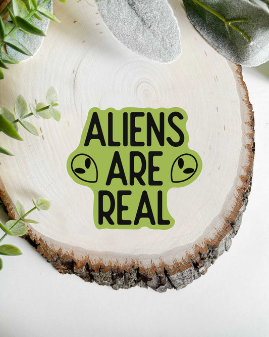 Aliens Are Real Sticker