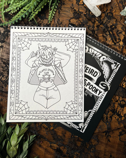 Be Weird Stay Spooky Coloring Book Vol. 1