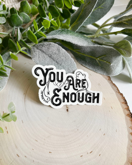 You Are Enough Ghost Sticker