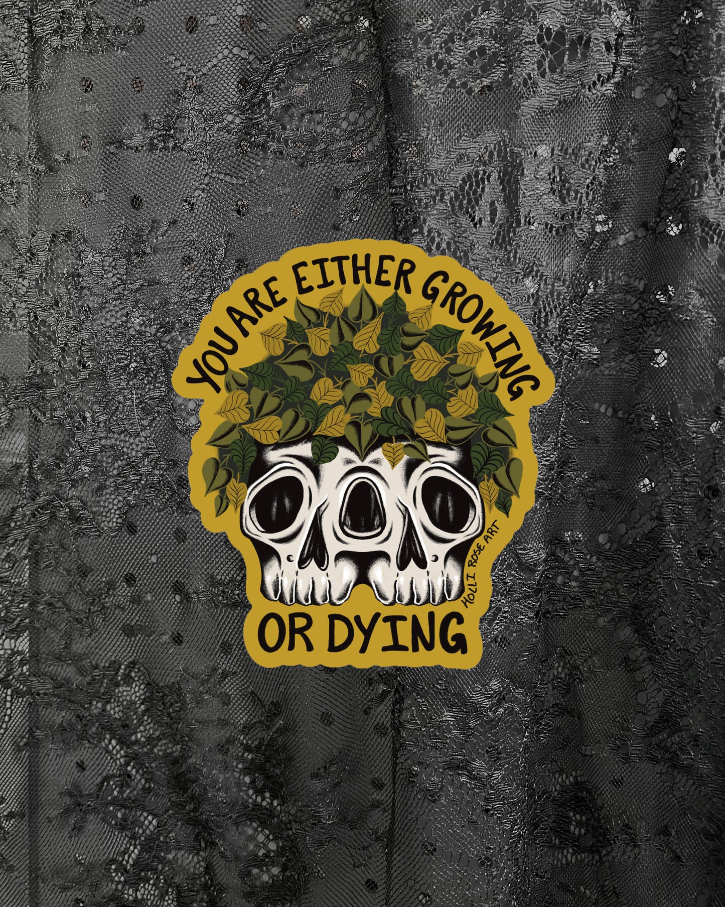 Growing Or Dying Sticker